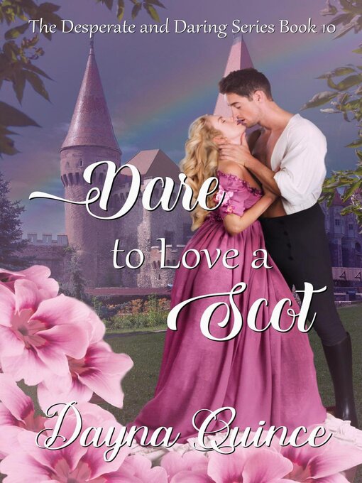 Title details for Dare to Love a Scot (Desperate and Daring Series Book 10) by Dayna Quince - Available